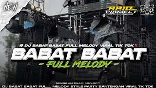 Download lagu DJ BABAT BABAT FULL MELODY VIRAL TIK TOK 2K26💥 || APID PROJECT FEAT D96 PROJECT mp3