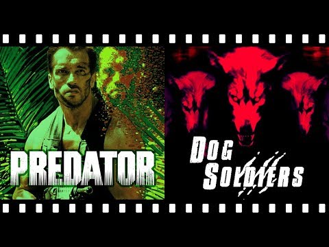 DOG SOLDIERS: A Perfect Alternative To PREDATOR