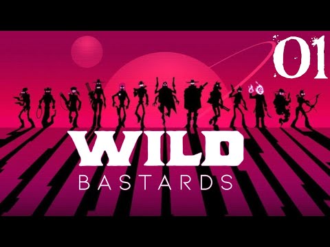 SB Plays Wild Bastards 01 - Saddle Up