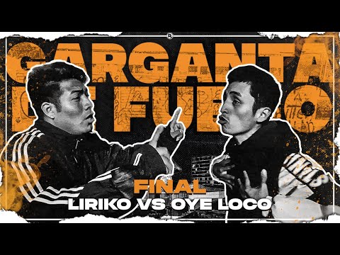 LIRIKO (JUAN) VS OYELOCO (GABO GM)  (FINAL) || FECHA #7 GARGANTA DE FUEGO X RAPSODIA