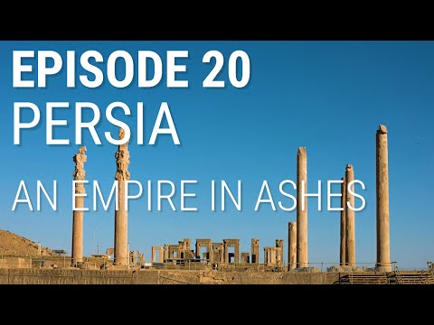 20. Persia - An Empire in Ashes