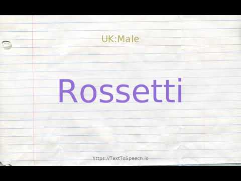 How to pronounce rossetti