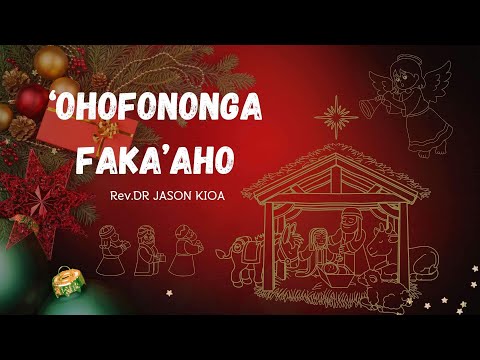 'OHOFONONGA FAKA'AHO  -  Tu'apulelulu 12 Tisema 2024