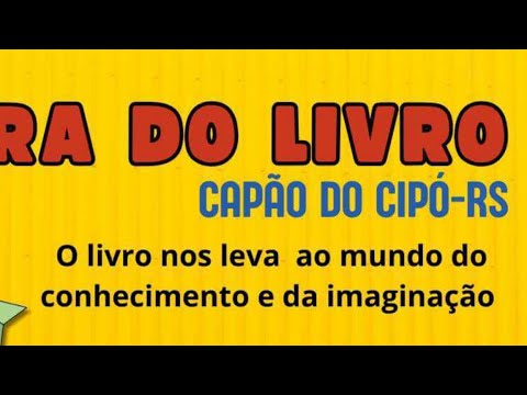 APRESENTAÇÕES DA 6° FEIRA DO LIVRO DE CAPÃO DO CIPÓ