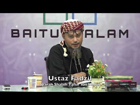 20190626 Ustaz Fadzil : Syarah Shahih Tafsir Ibn Katsir