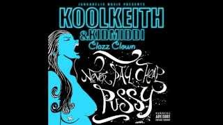 Kool Keith - Never Pay Cheap Pussy