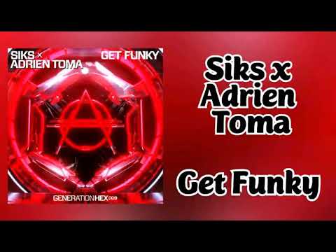 Siks x Adrien Toma - Get Funky