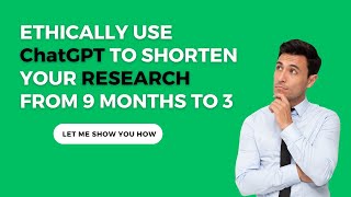 How I ETHICALLY use ChatGPT to do my 9 months research in 3: From preparation to dissertation PART 1