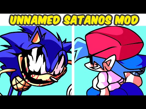 Friday Night Funkin' VS Unnamed Satanos Mod FULL WEEK + Restored (FNF MOD) (Sonic.EXE)