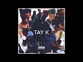 TAY K I LOVE MY CHOPPA CLEAN