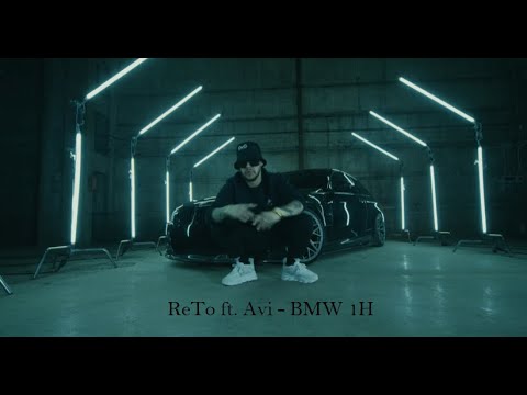 ReTo ft. Avi - BMW 1H