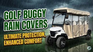 Don't Get Soaked! The Ultimate Guide to Golf Buggy Rain Covers & Enclosures (Stay Dry on the Course)