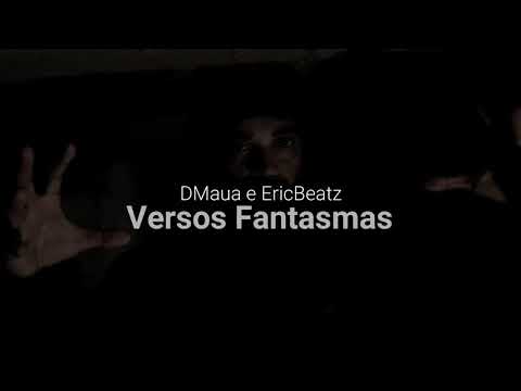 VERSOS FANTASMAS - DMAUA E ERICBEATZ