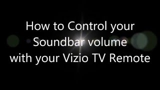 How to control the volume of your soundbar with your Vizio TV Remote