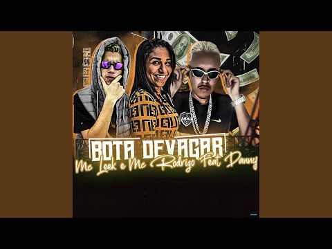 Bota Devagar (feat. Mc Danny)