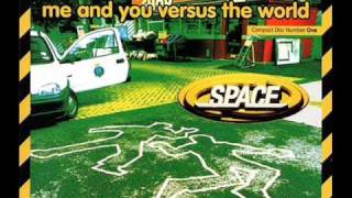 Space - Me and You Versus the World (No Knickers Mix)