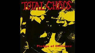 Total Chaos - Lives are squandered (Pledge Of Defiance)