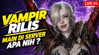 VAMPIR RILIS ! KALIAN MAIN DI SERVER MANA NIH  ?