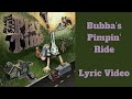 Bubba's Pimpin' Ride Lyric Video