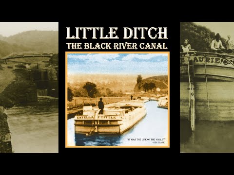 Little Ditch The Black River Canal (2007) Full Documentary - Built after the Erie Canal, NY history