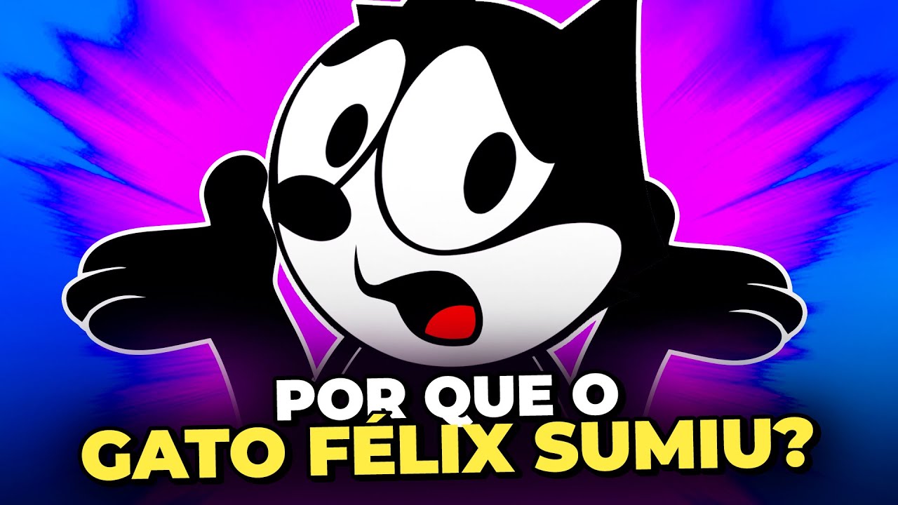 AUGE e QUEDA do GATO FÉLIX