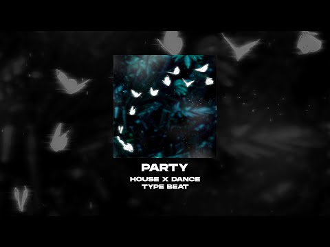 [SOLD] HOUSE x DANCE x CLUB x HYPERPOP TYPE BEAT - Party [prod. by WHAT?BOY]