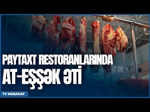 ŞOK: Paytaxt restoranlarına at-eşşək əti ötürülür