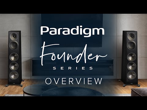 Paradigm Founder Series Explained: Choosing the Right Model for Music and Home Theater