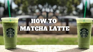 HOW TO: ICED MATCHA GREEN TEA LATTE