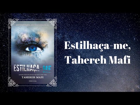 Estilhaa-me, Tahereh Mafi