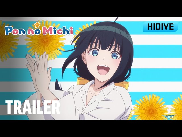 Pon no Michi | Trailer | HIDIVE