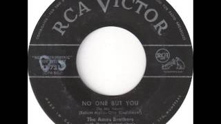 The Ames Brothers - No One But You (In My Heart)
