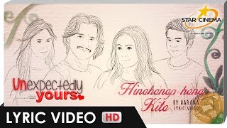 [LYRIC VIDEO] Hinahanap-hanap Kita by Harana | 'Unexpectedly Yours'