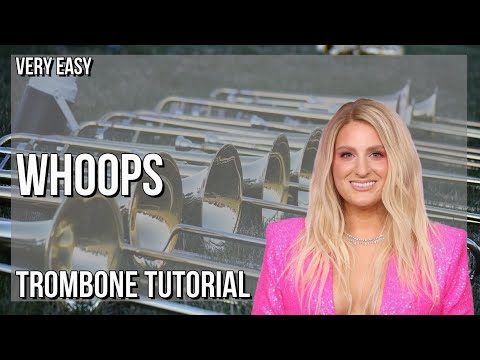 SUPER EASY: How to play Whoops  by Meghan Trainor on Trombone (Tutorial)