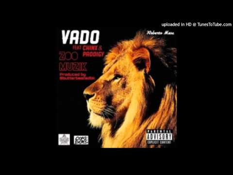 Vado Ft. Chinx & Prodigy - Zoo Muzik