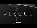 Rescue