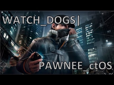 THE FINAL STRIKE | Watch Dogs ctOS Tower Infiltration #4 - Pawnee