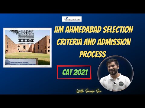 IIM Ahmedabad Selection Criteria Explained : CAT 2021