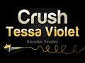 Tessa Violet - Crush (Karaoke Version)