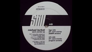 Michael Burkat - Dark Entries (2004 Version) (Techno 2004)