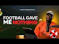 I Gave My Education For Football My Story My Journey Footballjourney Myjourney Mystory
