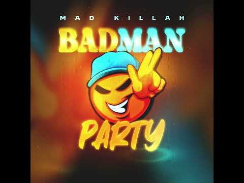 Mad Killah - Bad Man Party