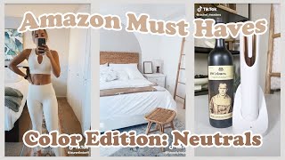 TIKTOK AMAZON MUST HAVES ☕️🥯 Color Edition: Neutrals 🐻‍❄️ w/ links