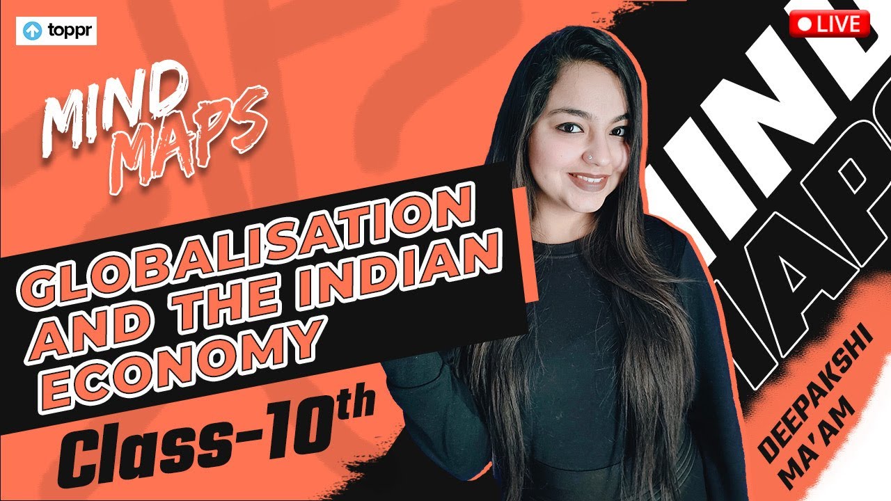 Globalisation and the Indian economy | Mind maps | Class 10 SST - Term 2 | Deepakshi Ma'am