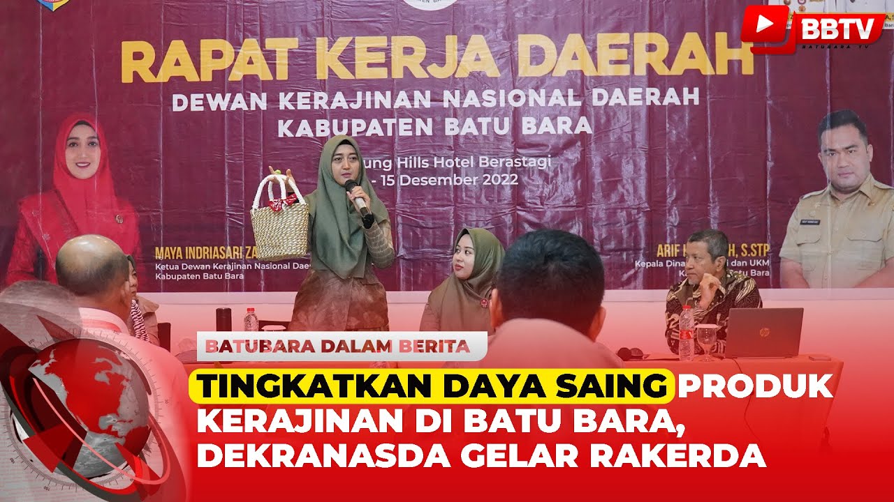 TINGKATKAN DAYA SAING PRODUK KERAJINAN DI BATU BARA, DEKRANASDA GELAR RAKERDA