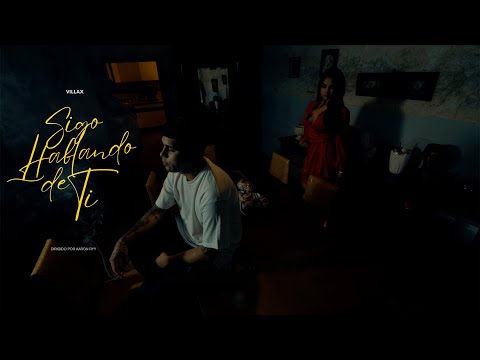 Villax - Sigo Hablando De Ti (Video Oficial)