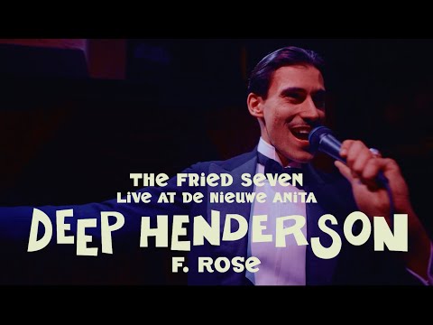 The Fried Seven - Deep Henderson (Live at De Nieuwe Anita)