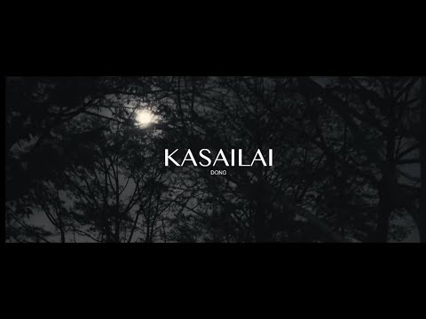 DONG - Kasailai [ Official M/V ]