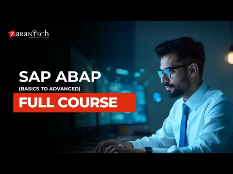 SAP ABAP (Basics to Advanced) Full Course | ZaranTech