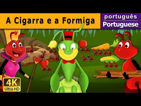 A Cigarra e a Formiga | The Ant And The Grasshopper in Portuguese | Portuguese Fairy Tales